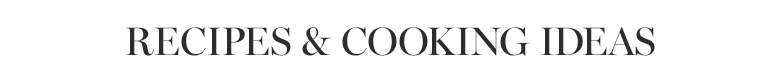 Recipes & Cooking Ideas Recipes & Cooking Ideas