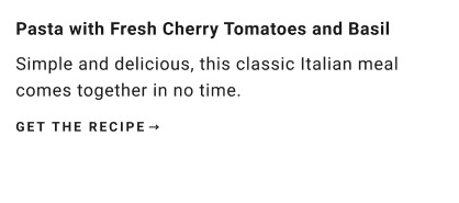 Pasta with Fresh Cherry Tomatoes & Basil