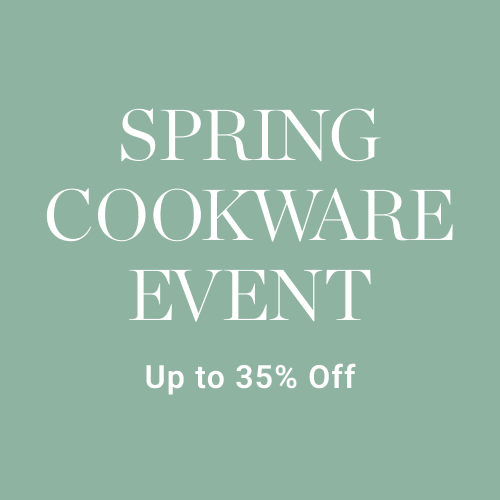 Spring Cookware Event - Up to 35% Off