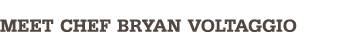Meet Chef Bryan Voltaggio