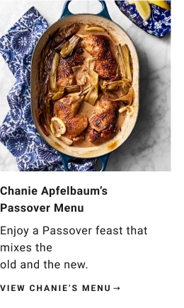Chanie Apfelbaum’s Passover Menu