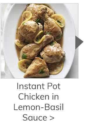 Instant Pot Chicken in Lemon-Basil Sauce >