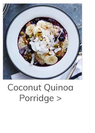 Coconut Quinoa Porridge >