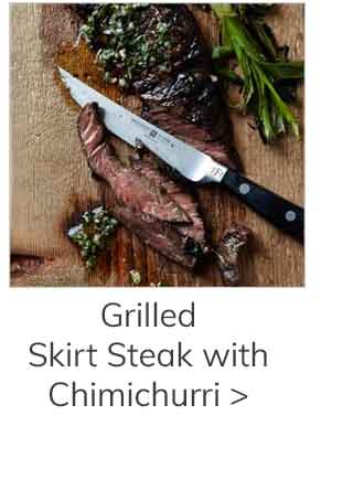Grilled Skirt Steak with Chimichurri >