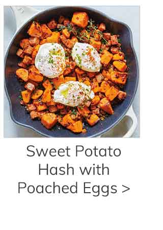 Sweet Potato Hash with Poached Eggs >