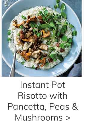 Instant Pot Risotto with Pancetta, Peas and Mushroom >