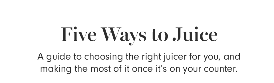 Five Ways to Juice