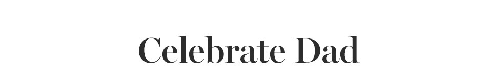 Celebrate Dad