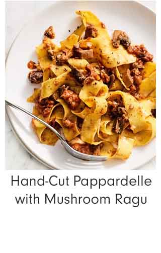 Hand-Cut Pappardelle with Mushroom Ragu
