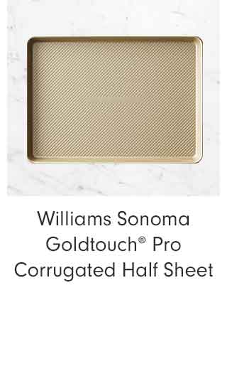 Williams Sonoma Goldtouch Pro Corrugated Half Sheet >