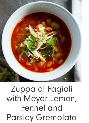 Zuppa di Fagioli with Meyer Lemon, Fennel and Parsley Gremolata