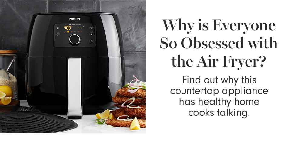 Why is Everyone So Obsessed with the Air Fryer?
