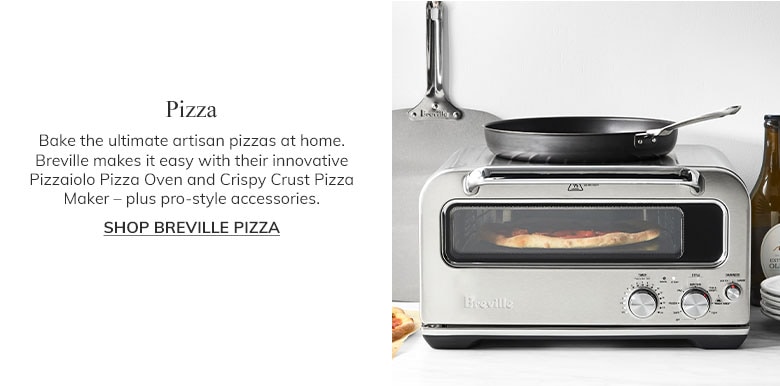 Shop Breville Pizza >