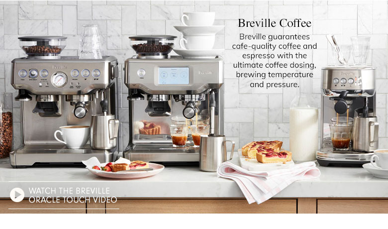 Watch the Breville Oracle Touch Video >
