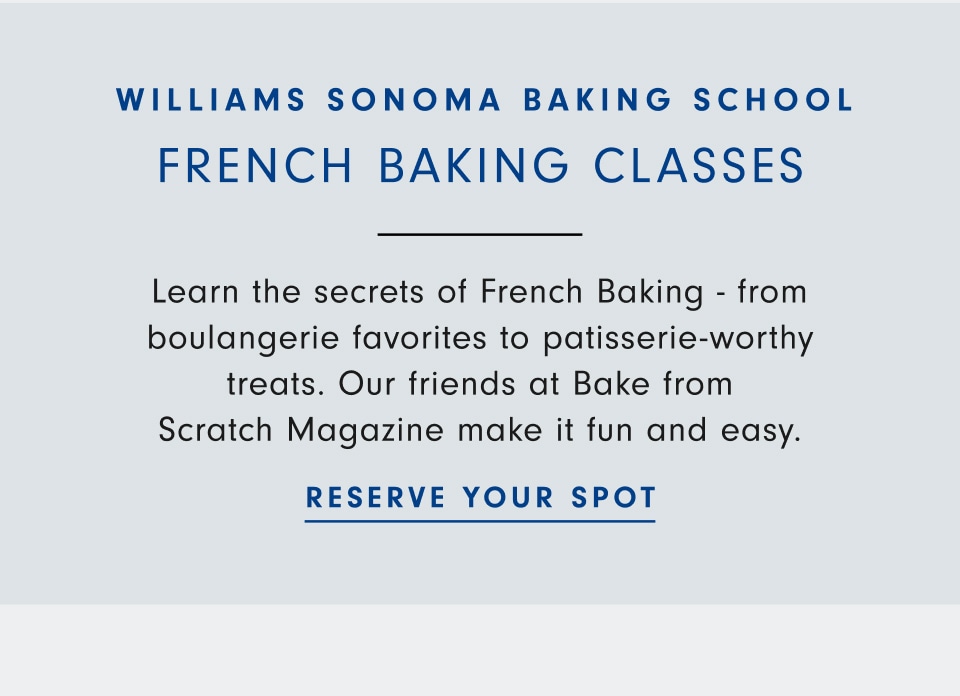 Reserve Your Spot French Baking Classes