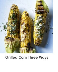 Grilled Corn Three Ways