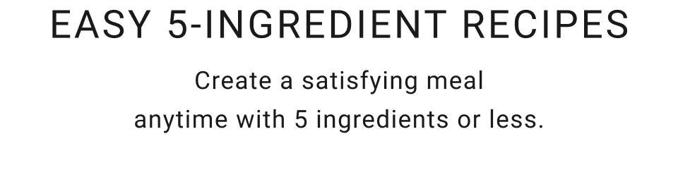 Easy 5-Ingredient Recipes