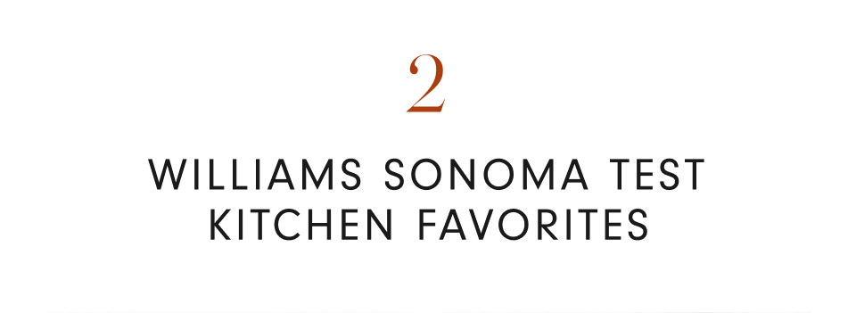 Williams Sonoma Test Kitchen Favorites