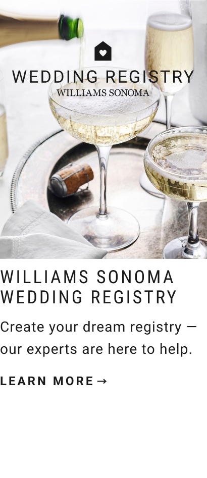 Williams Sonoma Registry - Start Your Wedding Registry