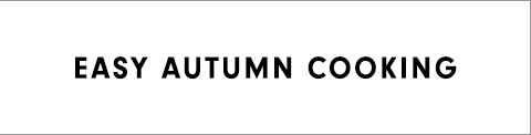Easy Autumn Cooking