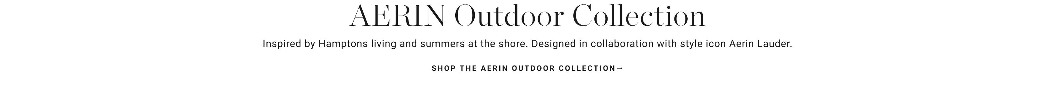 Shop Aerin Outdoor Collection