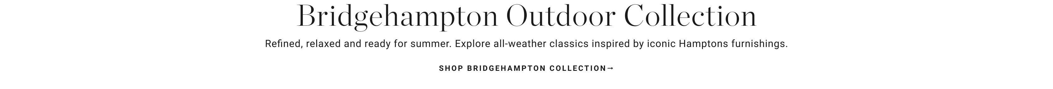 Shop Bridgehampton Collection