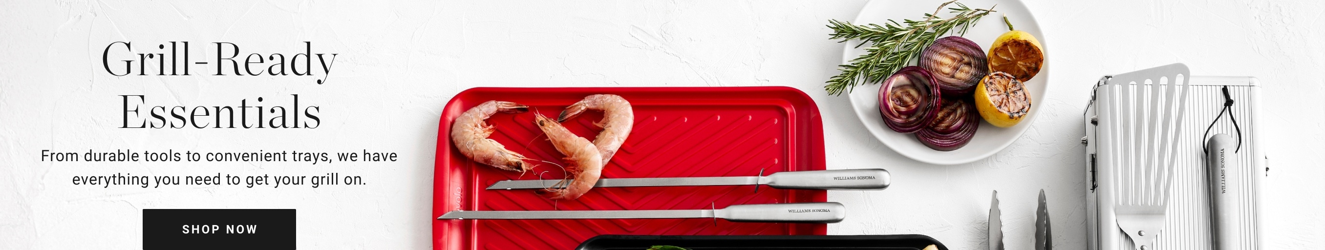 Shop Grill-Ready Essentials