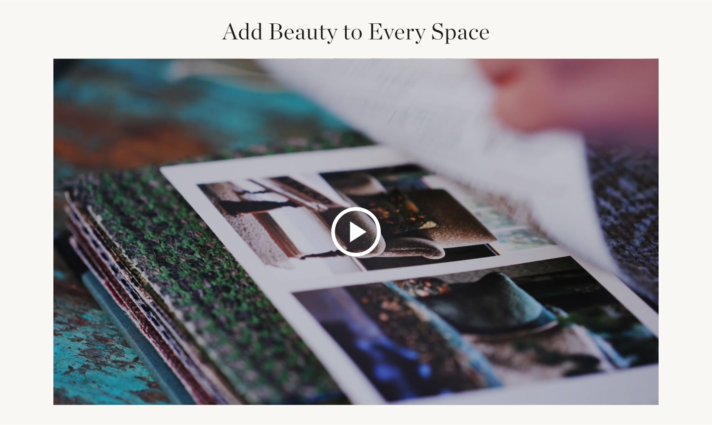 Add Beauty to Every Space