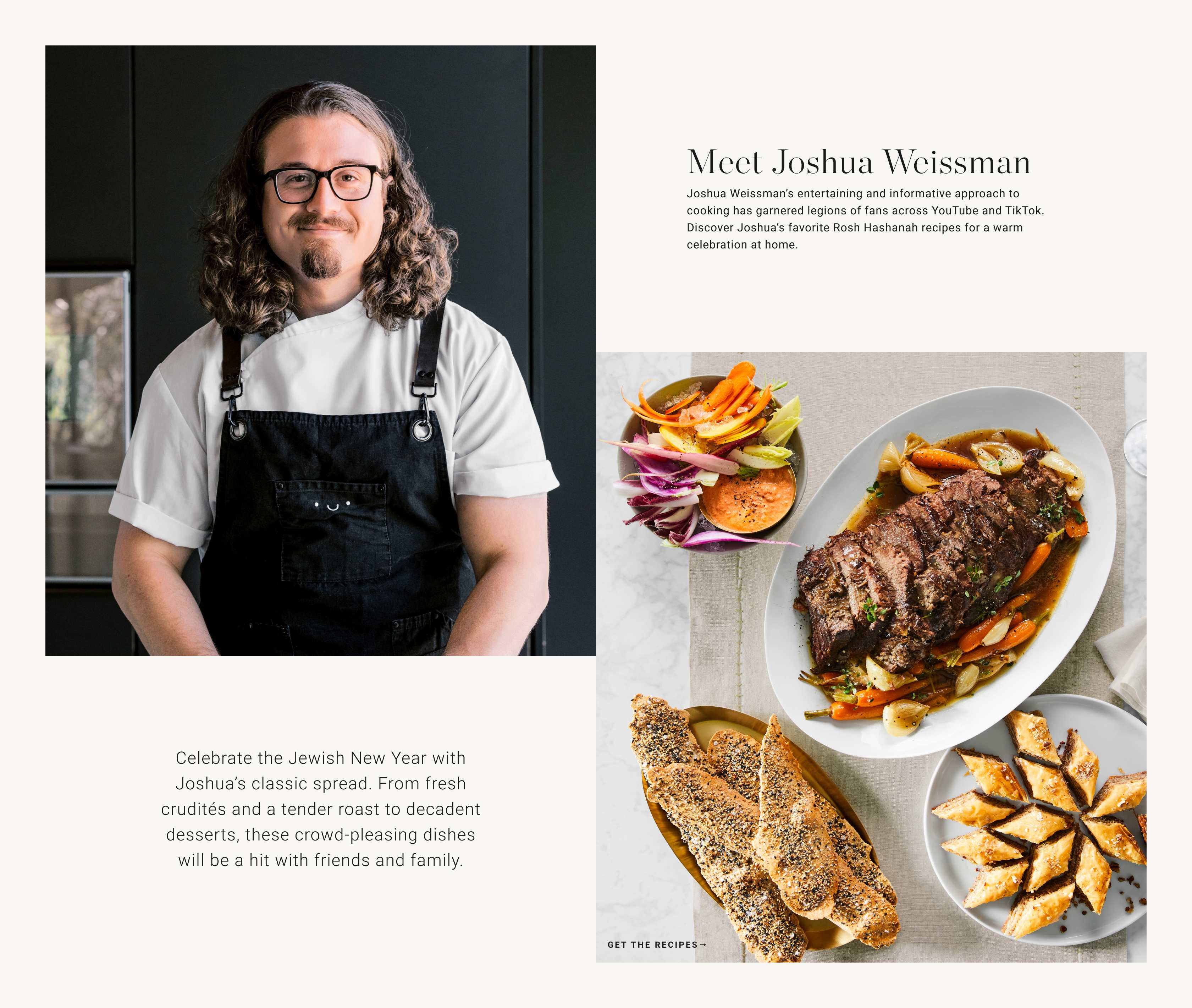 View Joshua Weissman's Rosh Hashanah Recipes