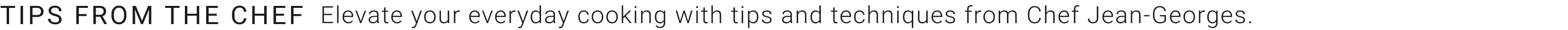 Tips from the Chef
