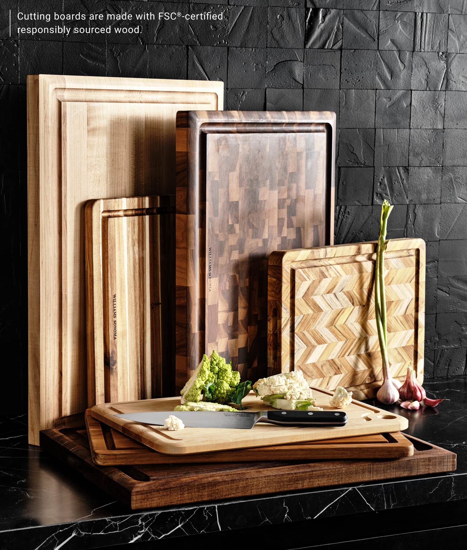 Cutting boards are made with FSC® certified responsibly sourced wood.