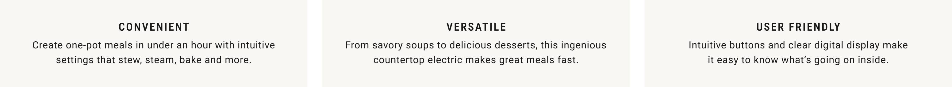 Convenient. Versatile. User Friendly.