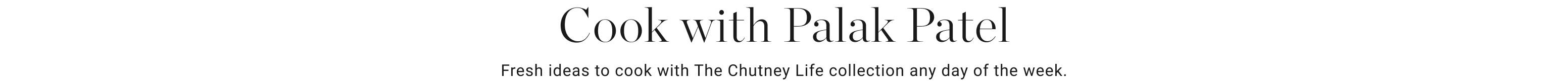 Cook with Palak Patel