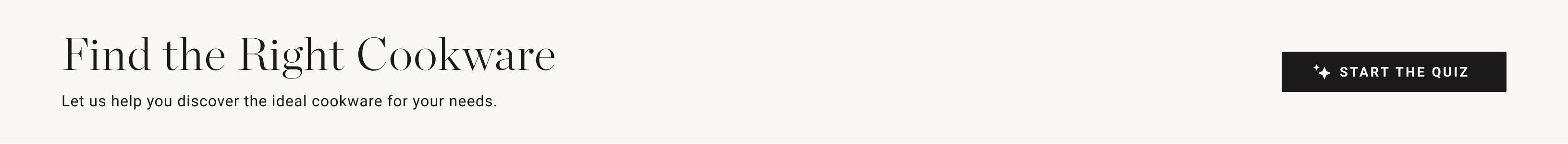 Find the Right Cookware Find the Right Cookware