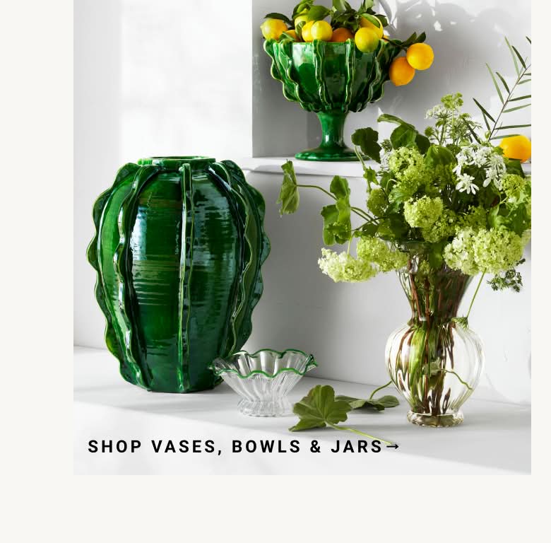 Shop Vases, Bowls, Jars Shop Vases, Bowls, Jars