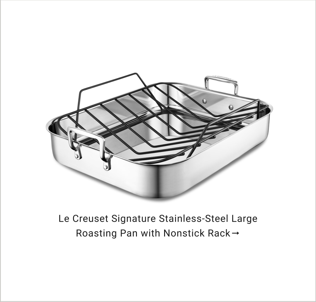 Le Creuset Signature Stainless-Steel Large Roasting Pan with Nonstick Rack
