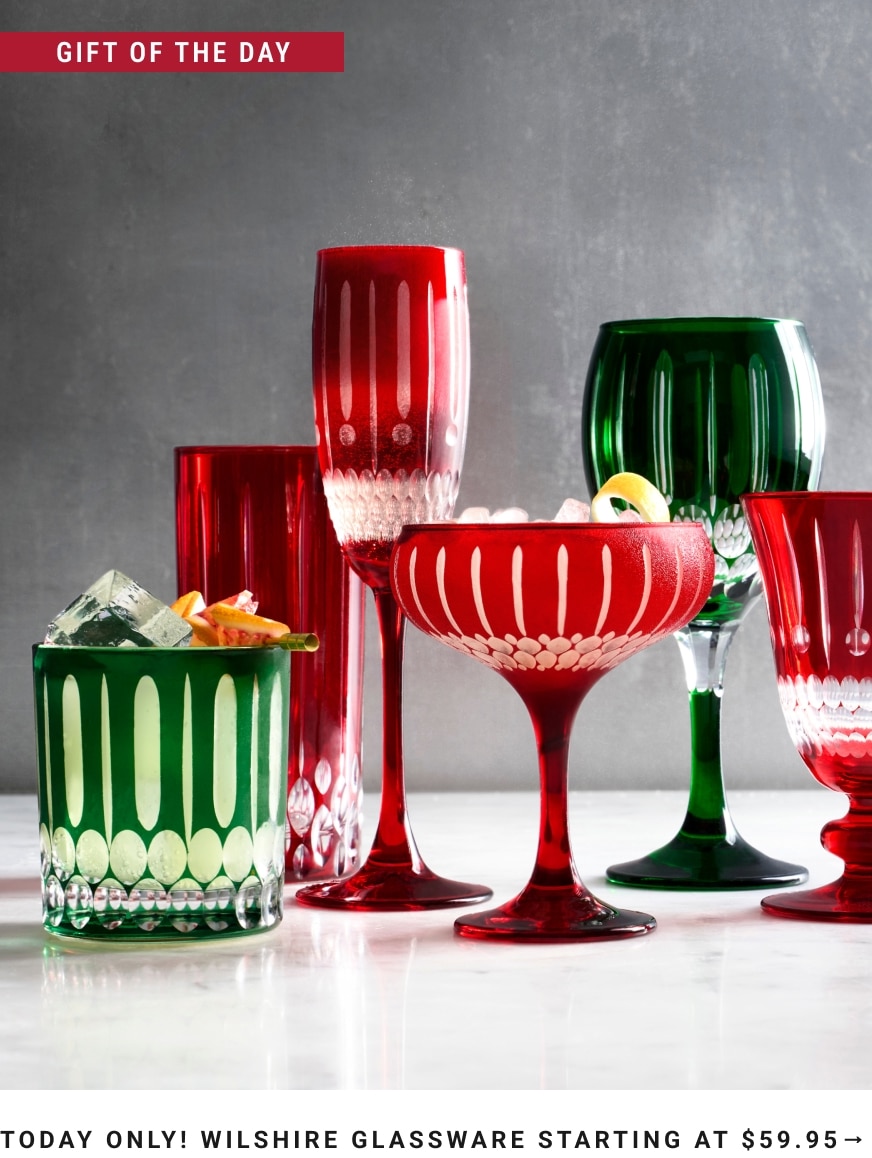 TODAY ONLY!  Wilshire Glassware Starting at $59.95