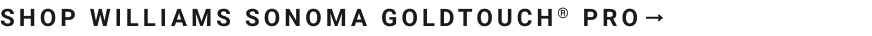Shop Williams Sonoma Goldtouch&reg; Pro