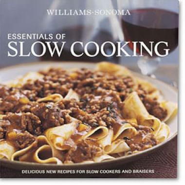 Williams-Sonoma: <i>Essentials of Slow Cooking</i>