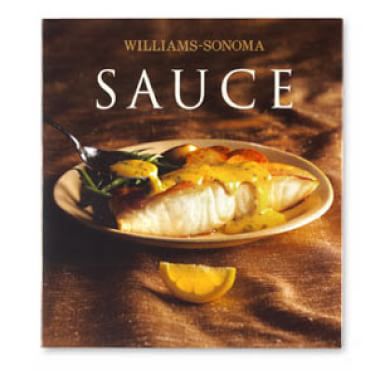 Williams-Sonoma Collection: <i>Sauce</i>