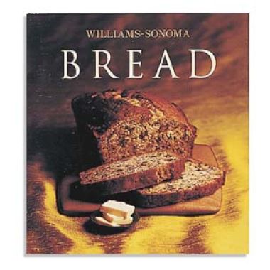 Williams-Sonoma Collection: Bread