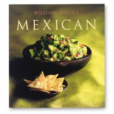 Williams-Sonoma Collection: Mexican