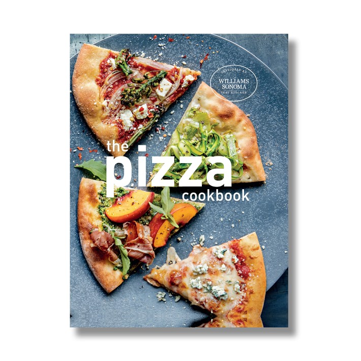 Williams Sonoma Test Kitchen Pizza Cookbook