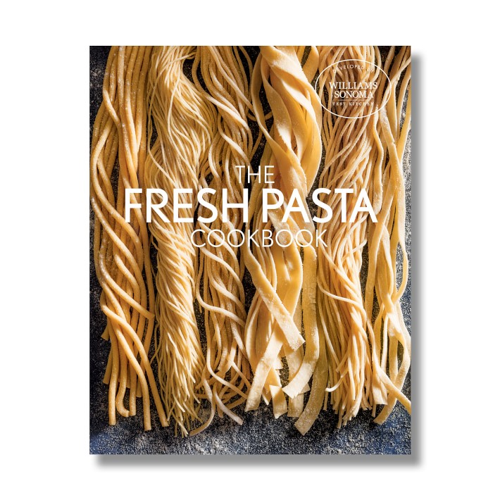 Williams Sonoma Test Kitchen Pasta Cookbook | Williams Sonoma