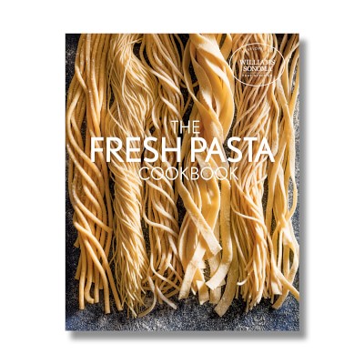 Williams Sonoma Test Kitchen Fresh Pasta Cookbook