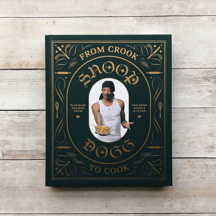 Snoop Dogg: From Crook to Cook: Platinum Recipes from Tha Boss Dogg's Kitchen
