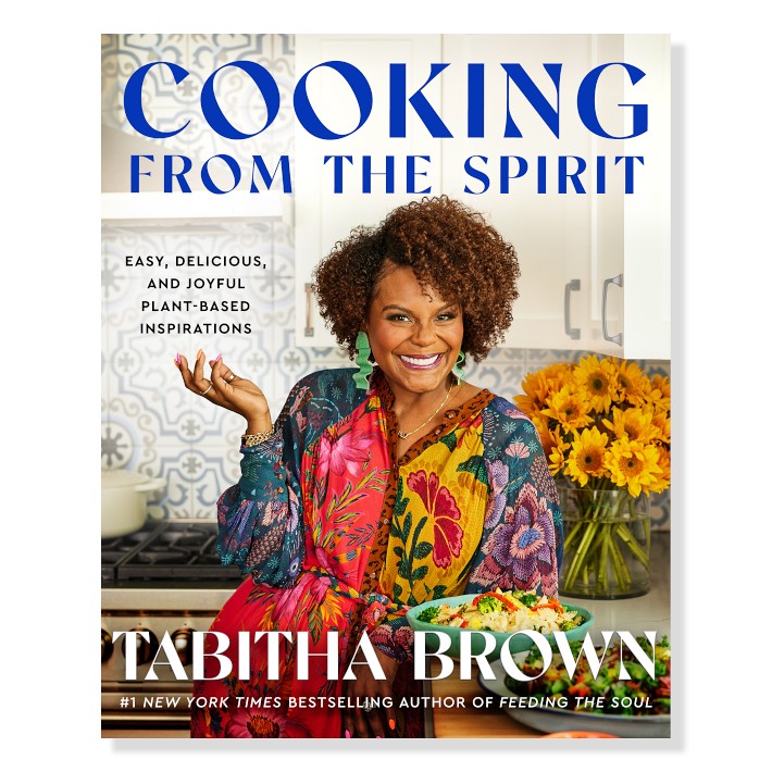 Tabitha Brown: Cooking from the Spirit: Easy, Delicious, and Joyful Plant-Based Inspirations