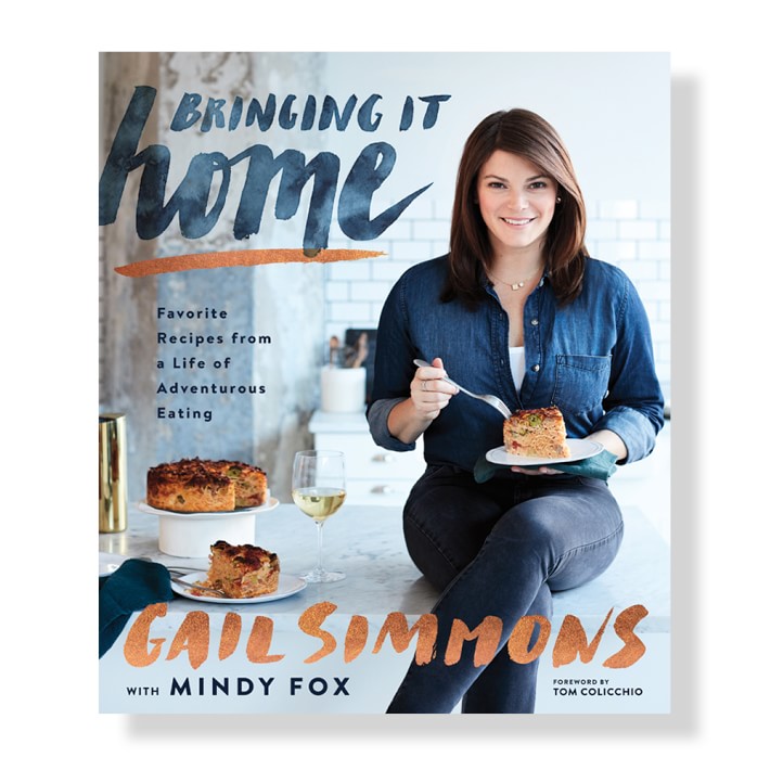 Gail Simmons and Mindy Fox: Gail Simmons Bringing it Home Cookbook