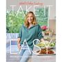 Gaby Dalkin: What's Gaby Cooking: Take It Easy: Recipes for Zero Stress Deliciousness