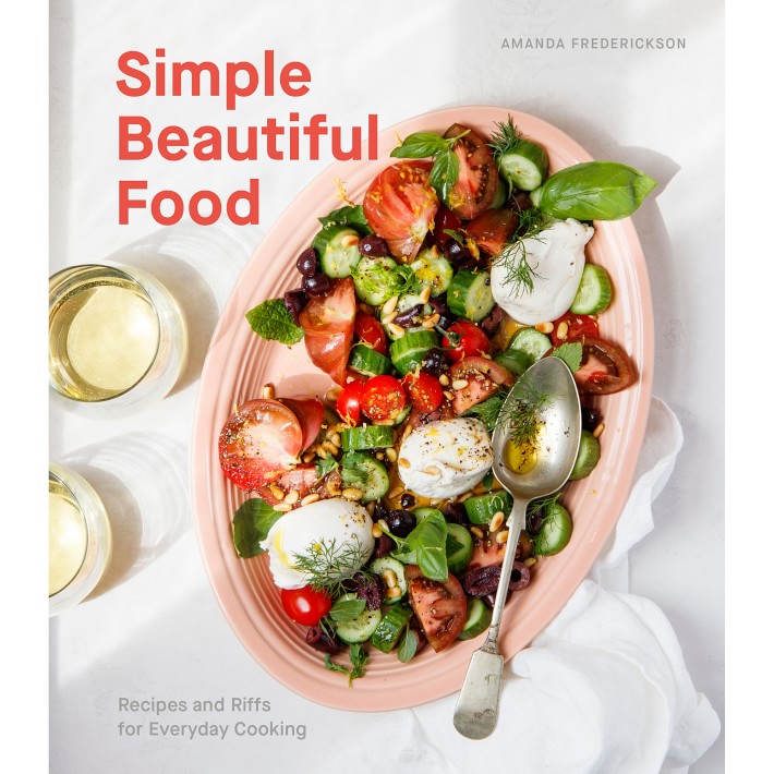 Amanda Frederickson: Simple Beautiful Food